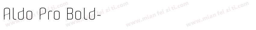 Aldo Pro Bold字体转换